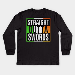 Straight Outta Swords - Gift for Irish, Irishmen , Irishwomen,paddy, From Swords in Ireland Irish Kids Long Sleeve T-Shirt